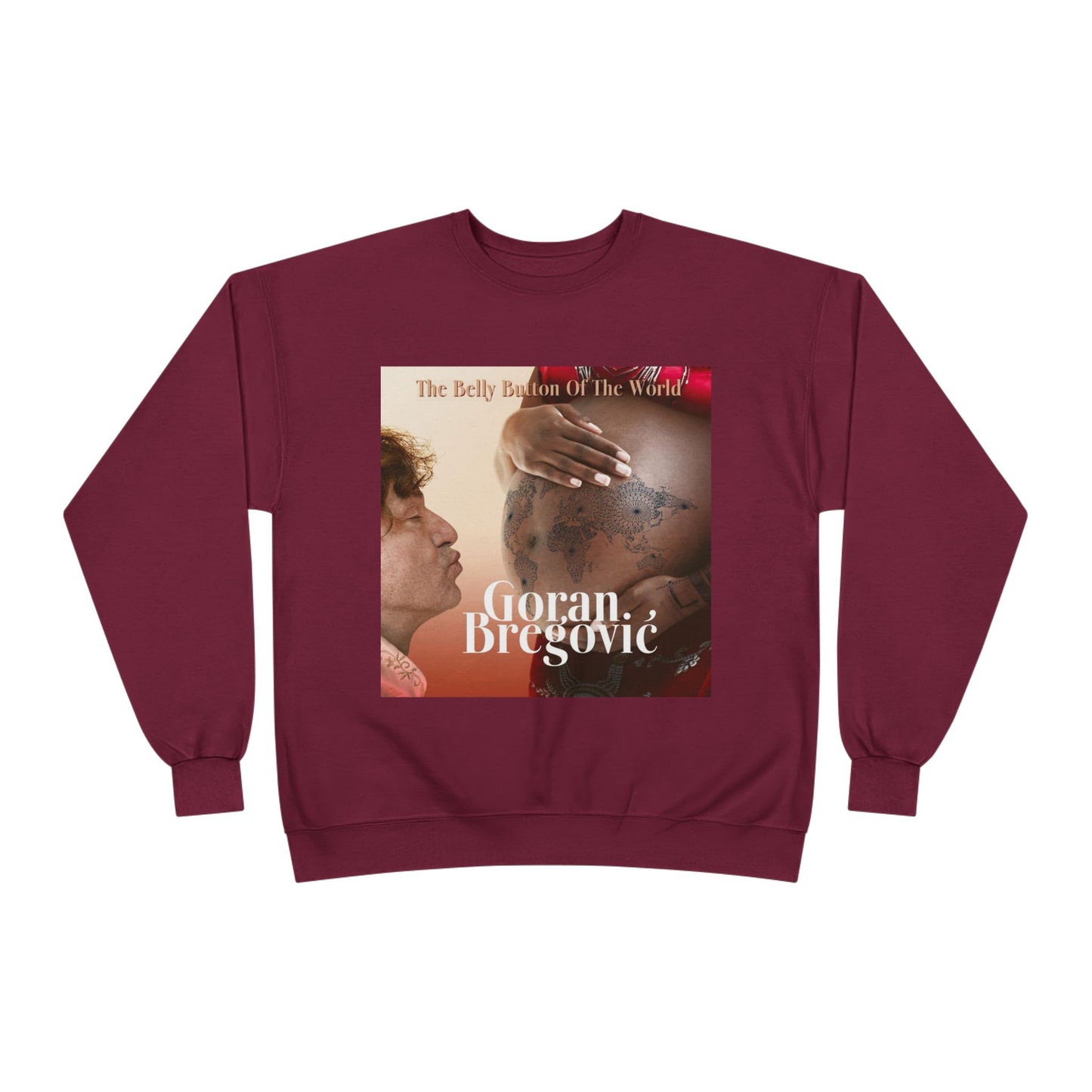 The Belly Button of the World Sweatshirt